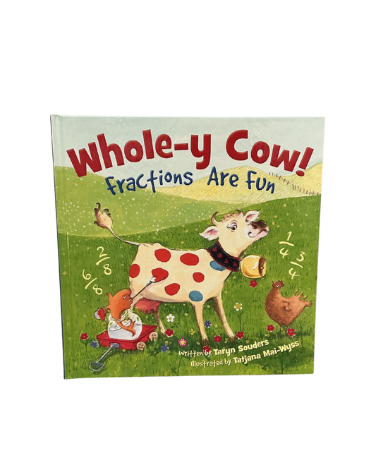 Whole-y Cow! Fractions Are Fun